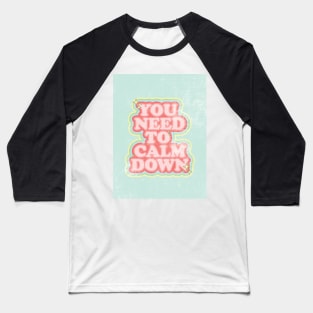 Calm down! Baseball T-Shirt